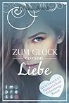 Zum Glück gibt's die Liebe (Lillian, #1)