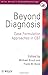 Beyond Diagnosis: Case Formulation Approaches in CBT