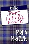 Let's Be Frank
