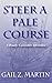 Steer a Pale Course (A Deadly Curiosities Adventure, #4) (Trifles and Folly Universe, #4)