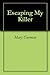 Escaping My Killer