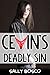 Cevin's Deadly Sin