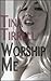 Worship Me