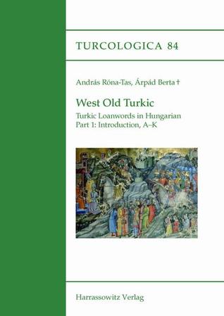 West Old Turkic: Turkic Loanwords in Hungarian