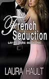 French Seduction by Laura Hault French Seduction by Laura Hault