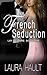 French Seduction (Lay Me Bare #1)