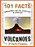 101 Facts… Volcanoes! Volcano Book for Kids - Amazing Facts, Photos and Videos! (101 Earth Facts for Kids 1)