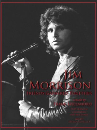Jim Morrison: Friends Gathered Together (Kindle Edition)