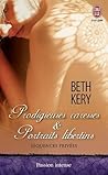 Prodigieuses caresses & Portraits libertins by Beth Kery