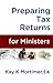 Preparing Tax Returns for Ministers: A Handbook for Tax Professionals (Ministry and Money and IRS Questions)