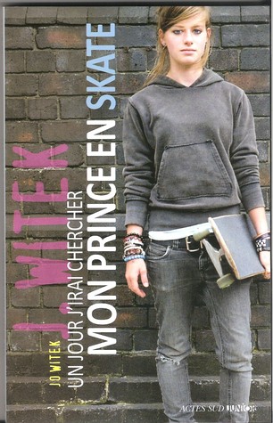 Un jour j'irai chercher mon prince en skate (Paperback)