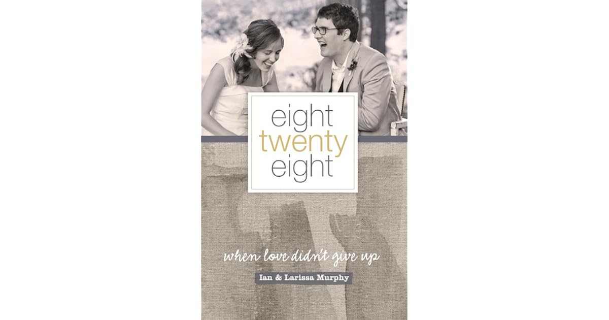 Eight Twenty Eight When Love Didn't Give Up by Larissa