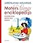 Moters Laimės Enciklopedija. Gyvenimiškos istorijos, patarimai, testai ir komentarai