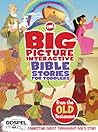 The Big Picture Interactive Bible Stories for Toddlers Old Testament: Connecting Christ Throughout God’s Story (The Big Picture Interactive / The Gospel Project) The Big Picture Interactive Bible Stories for Toddlers Old Testament: Connecting Christ Throughout God’s Story (The Big Picture Interactive / The Gospel Project)