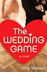 The Wedding Game by Amy Matayo