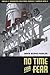 No Time for Fear: Voices of...