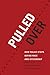 Pulled Over: How Police Stops Define Race and Citizenship (Chicago Series in Law and Society)