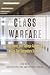 Class Warfare: Class, Race, and College Admissions in Top-Tier Secondary Schools