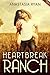 Heartbreak Ranch by Anastasia Ryan