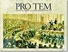 Pro Tem: Presidents Pro Tempore of the United States Senate Since 1789