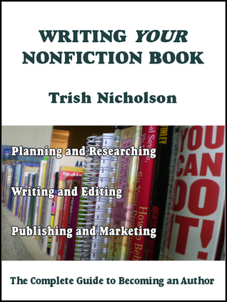 Writing Your Nonfiction Book: The Complete Guide to Becoming an Author