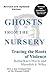 Ghosts from the Nursery: Tr...