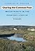 Sharing the Common Pool: Water Rights in the Everyday Lives of Texans (Will and Pamela Nelson Harte Series on Water and the Environment, sponsored by ... and the Environment, Texas State University)