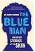 The Blue Man and Other Stories of the Skin