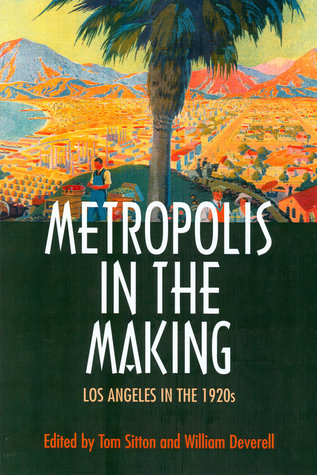 Metropolis in the Making: Los Angeles in the 1920s (Paperback)