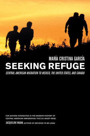 Seeking Refuge: Central American Migration to Mexico, the United States, and Canada (Paperback)