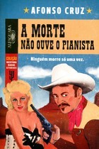 A Morte Não Ouve O Pianista (Unknown Binding)