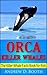 Orca Killer Whales: The Killer Whale Facts Book For Kids (Predators of the Deep Blue Sea Series 2)