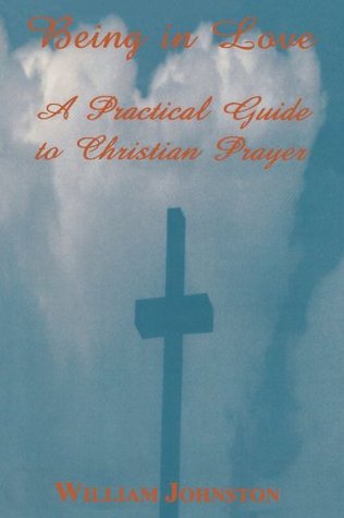 Being in Love: A Practical Guide to Christian Prayer (Paperback)