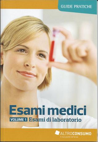 Esami medici. Volume 1. Esami di laboratorio