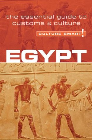 Egypt - Culture Smart!: The Essential Guide to Customs & Culture (Paperback)