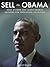 Sell Like Obama: How Anyone Can Learn Obama's Methods for Persuading the Masses