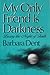 My Only Friend Is Darkness:...