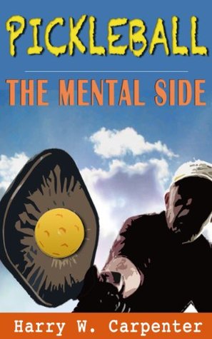 Pickleball: The Mental Side (Kindle Edition)