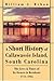 A Short History of Callawassie Island, South Carolina: The Lives & Times of Its Owners & Residents1711-1985