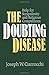The Doubting Disease by Joseph W. Ciarrocchi