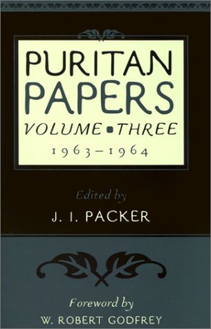 Puritan Papers Vol 3: 1963-1964