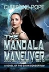 The Mandala Maneuver by Christine Pope