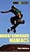 Mountainboard Maniacs (Take It to the Xtreme)