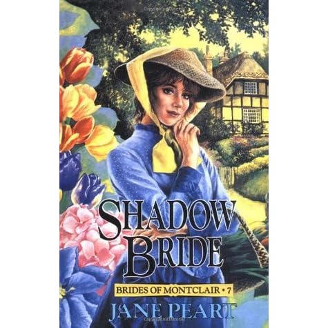 Shadow Bride Brides Of Montclair 7 By Jane Peart