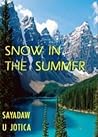 Snow in the Summer