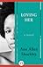 Loving Her: A Novel