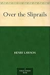Over the Sliprails