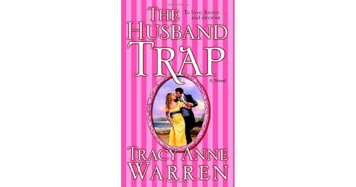 The Husband Trap The Trap Trilogy 1 By Tracy Anne Warren