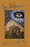 You and Yours by Naomi Shihab Nye