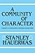 A Community Of Character: T...